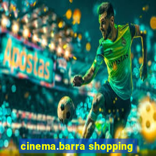 cinema.barra shopping